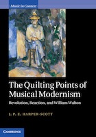 The Quilting Points of Musical Modernism – J. P. E. Harper-Scott